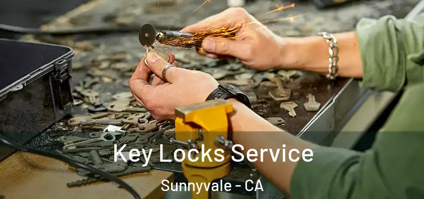  Key Locks Service Sunnyvale - CA