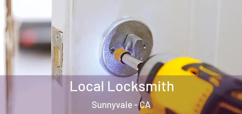  Local Locksmith Sunnyvale - CA