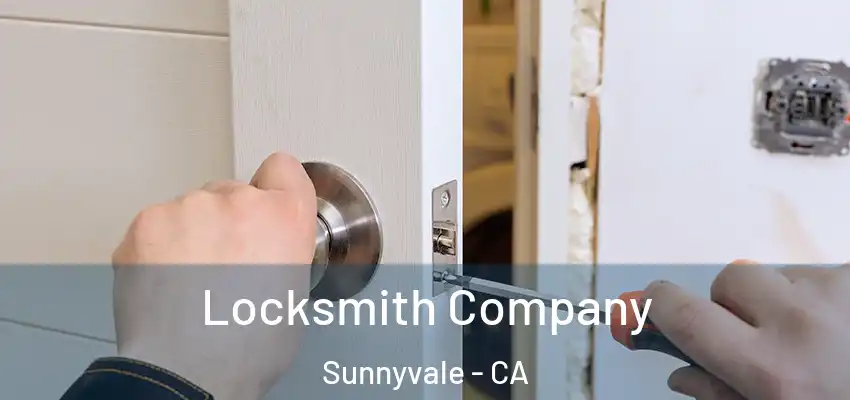  Locksmith Company Sunnyvale - CA