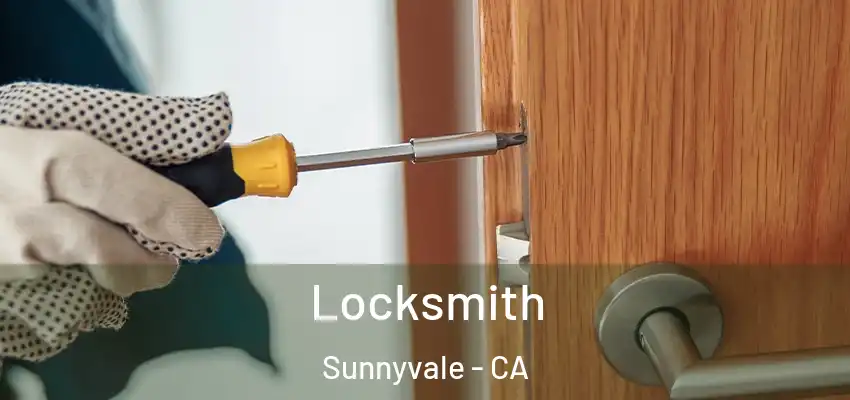  Locksmith Sunnyvale - CA