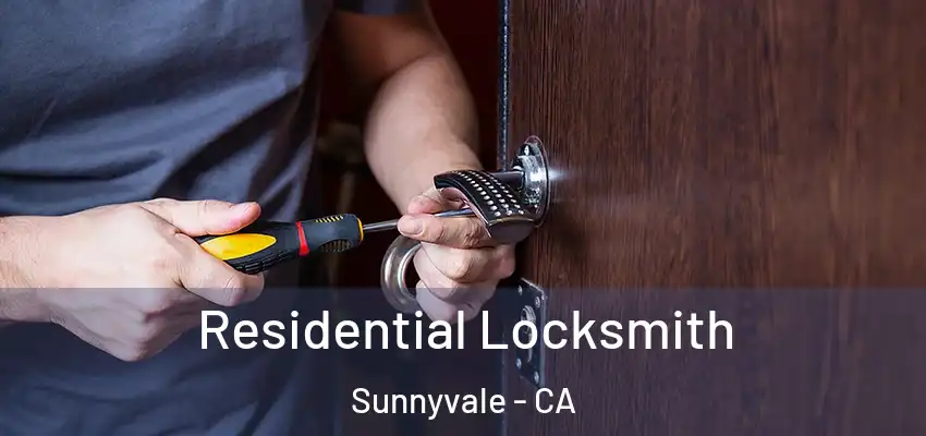  Residential Locksmith Sunnyvale - CA