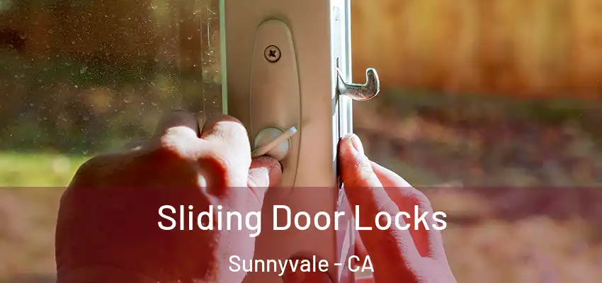  Sliding Door Locks Sunnyvale - CA