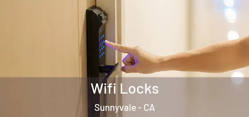  Wifi Locks Sunnyvale - CA